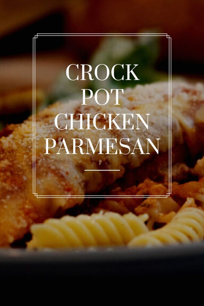 Crock Pot Chicken Parmesan