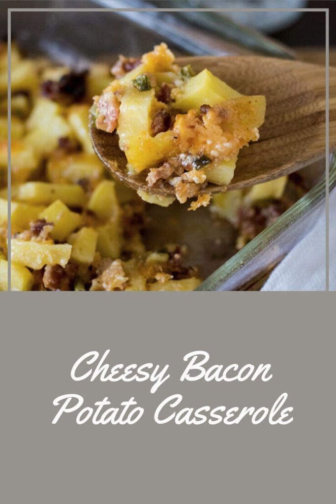 Cheesy Bacon Potato Casserole