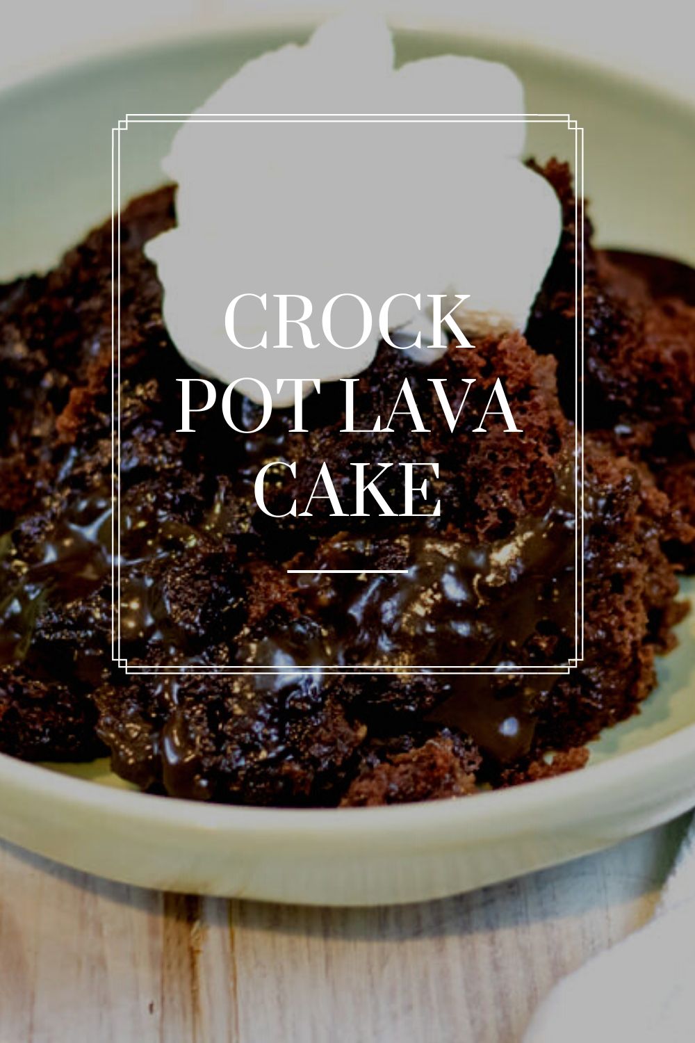 Crock Pot Lava Cake The Buttered Home