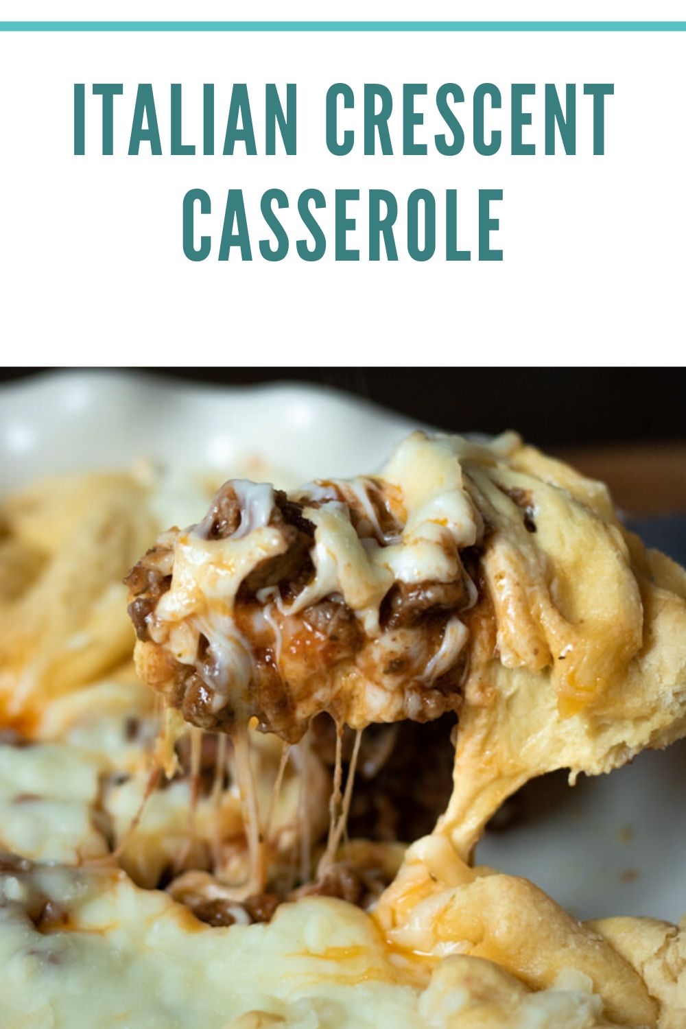 Italian Crescent Casserole - The Buttered Home