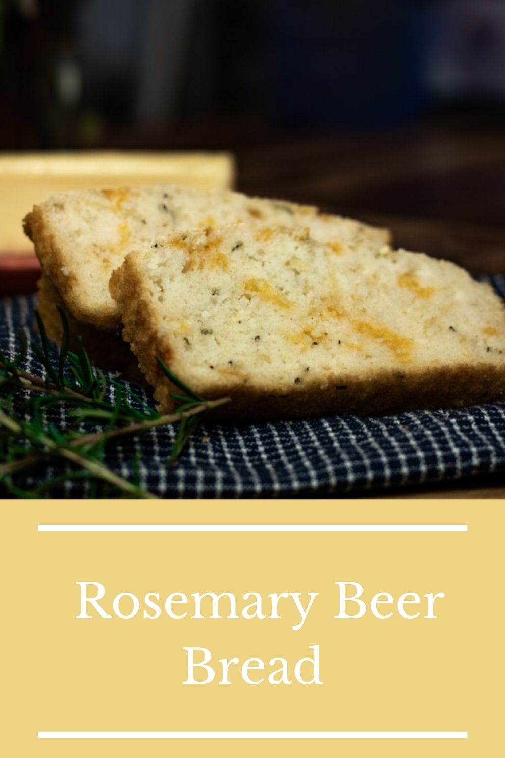 Rosemary Beer Bread The Buttered Home