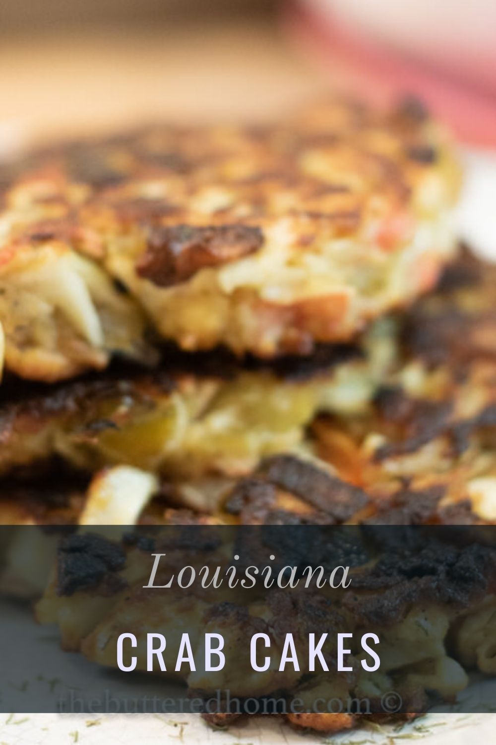 Louisiana Crab Cakes The Buttered Home