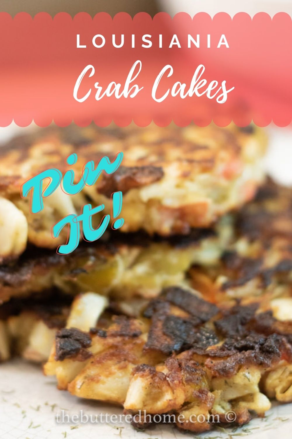 Louisiana Crab Cakes The Buttered Home