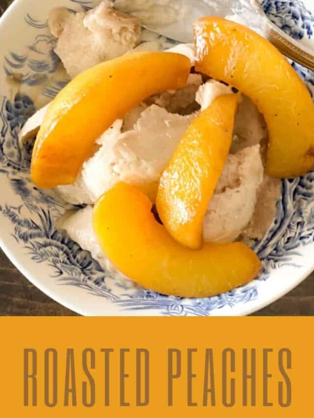 How to Make Oven Roasted Peaches The Buttered Home