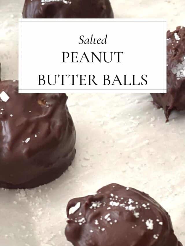 Salted Peanut Butter Balls The Buttered Home
