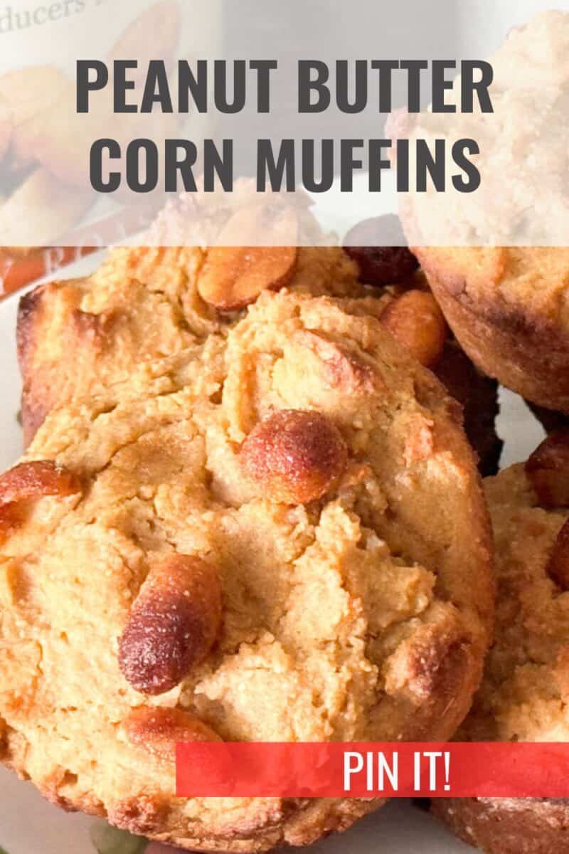 pin for peanut butter corn muffins.