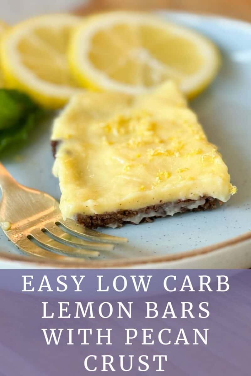 A slice of low carb lemon bars with a pecan crust on a white plate, garnished with lemon slices. text overlay reads "easy low carb lemon bars with pecan crust.