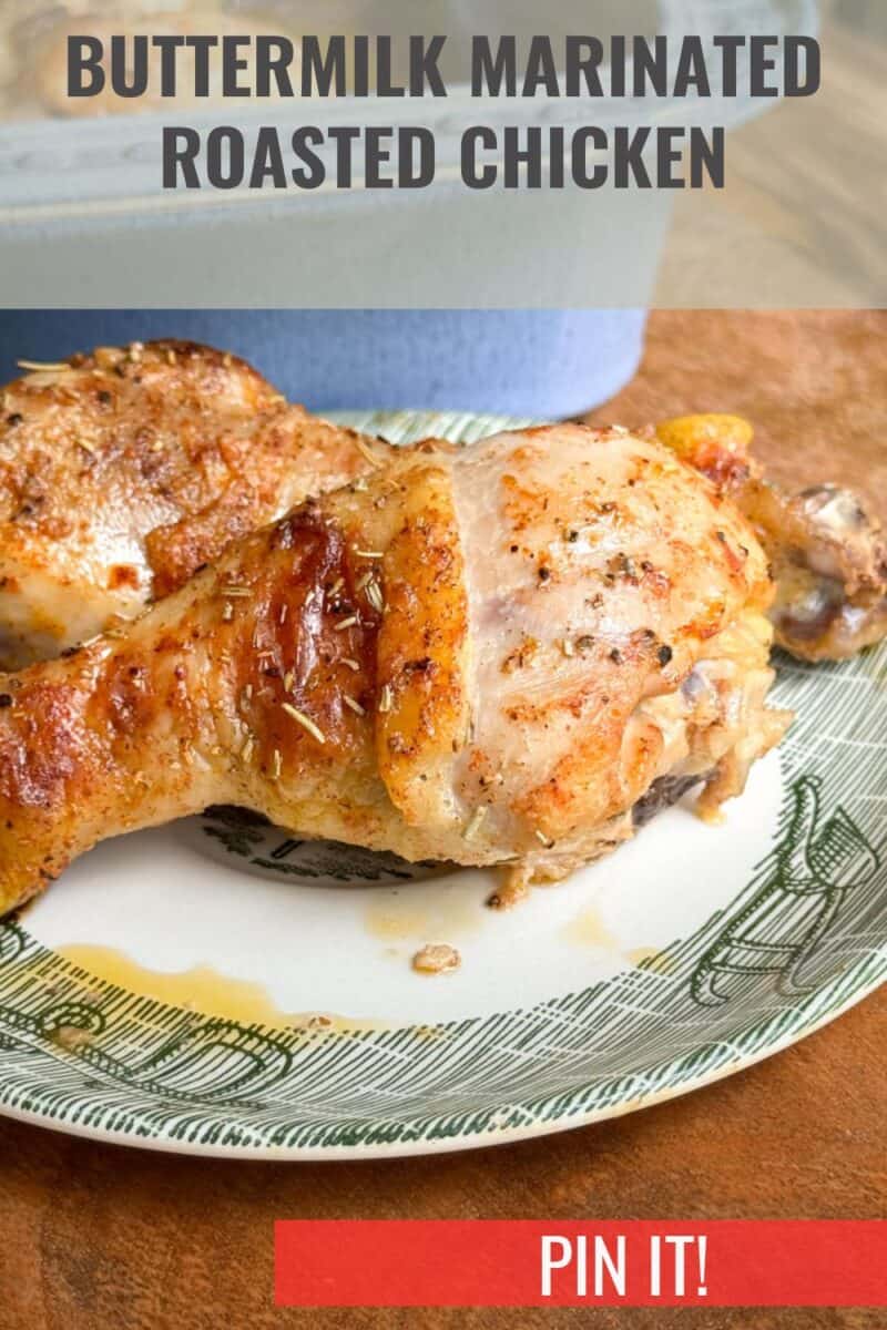 A plate with roasted chicken pieces marinated in buttermilk. The chicken appears golden and slightly crispy, with visible seasoning. A text overlay at the top reads "BUTTERMILK MARINATED ROASTED CHICKEN" and a "PIN IT!" button is at the bottom.