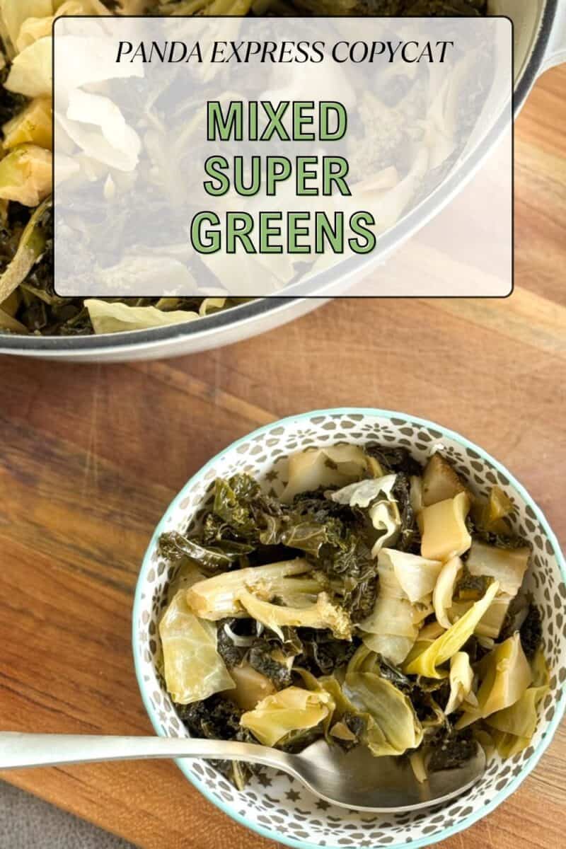 A bowl of mixed super greens sits on a wooden surface next to a pan containing more of the same. Text at the top reads, "Panda Express Copycat Mixed Super Greens." The bowl and pan both contain a mixture of kale, cabbage, and other greens.