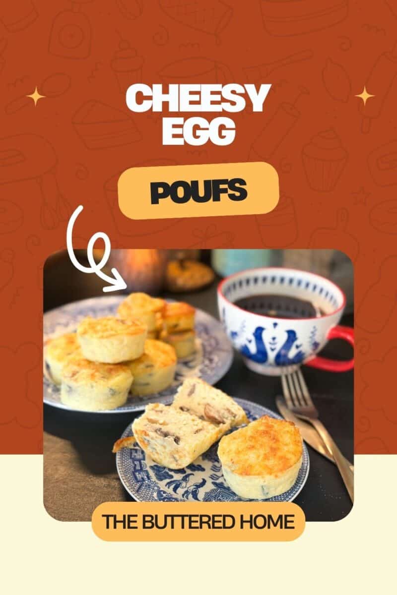 A plate of cheesy egg poufs is displayed next to a cup of black coffee in a decorated mug. The background has a warm brown tone with illustrations of food items. The text reads "Cheesy Egg Poufs" and "The Buttered Home.