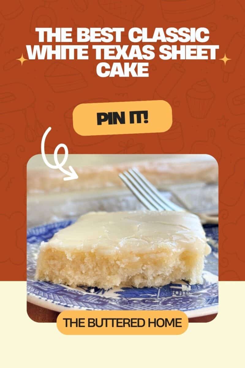 A slice of white Texas sheet cake with a creamy frosting sits on a blue and white patterned plate. A fork is placed beside the cake. The background is an orange pattern with text overlays.