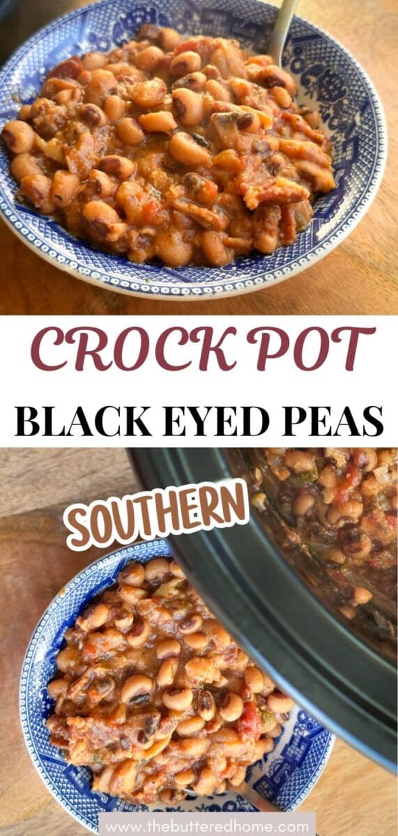 A blue and white bowl filled with cooked black eyed peas sits on a wooden surface. Text on the image reads: "Crock Pot Black Eyed Peas Southern." The bowl is shown from different angles.