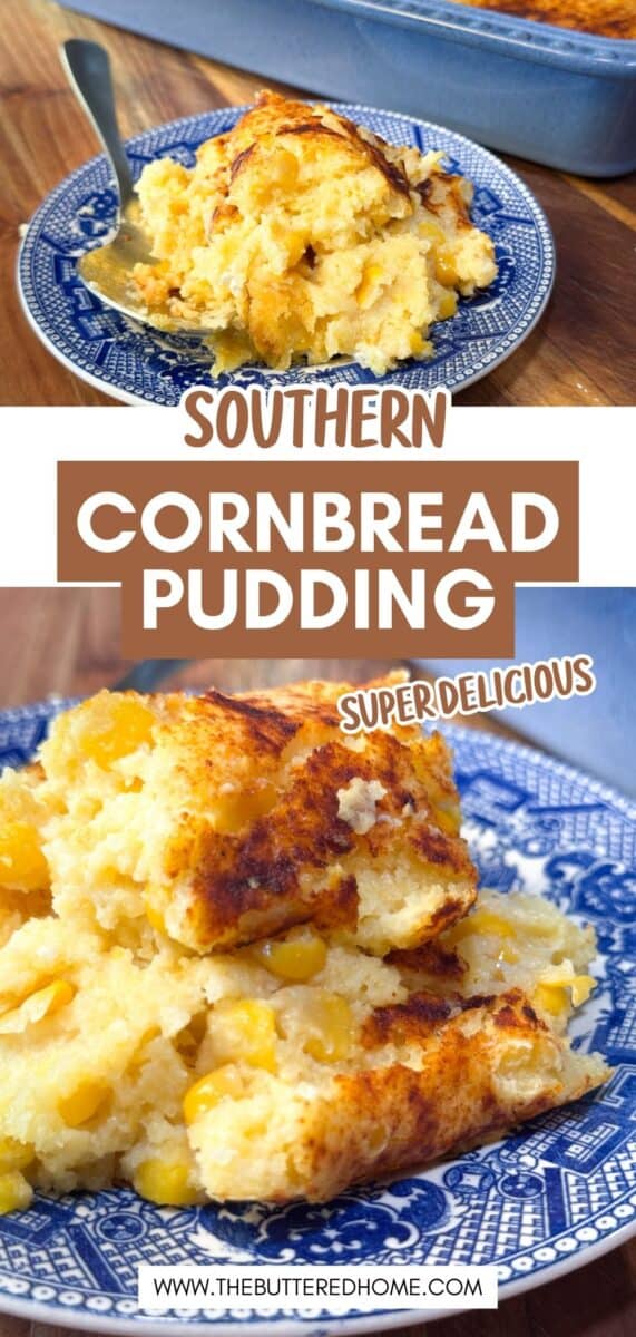 A serving of cornbread pudding with visible corn kernels sits on a blue-patterned plate with a spoon. Text reads, "Southern Cornbread Pudding, Super Delicious." A blue baking dish appears in the background.