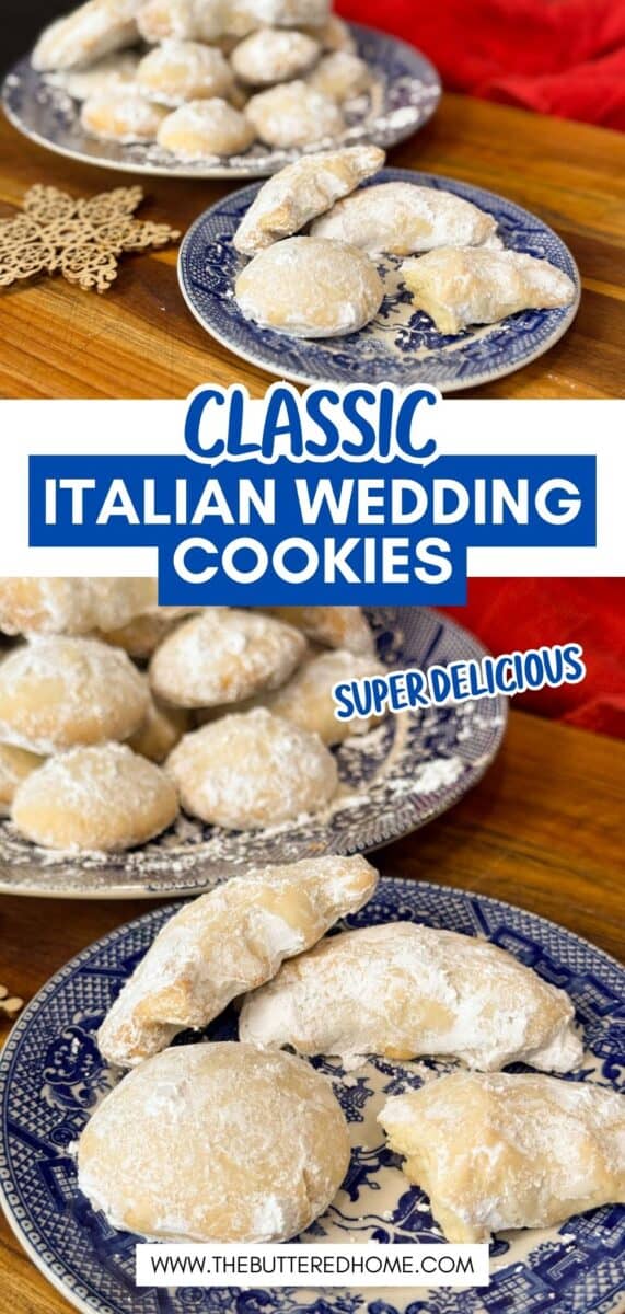 Three blue and white plates are topped with powdered sugar-coated Italian wedding cookies. A red cloth is in the background, and the text reads: "Classic Italian Wedding Cookies—Super Delicious.