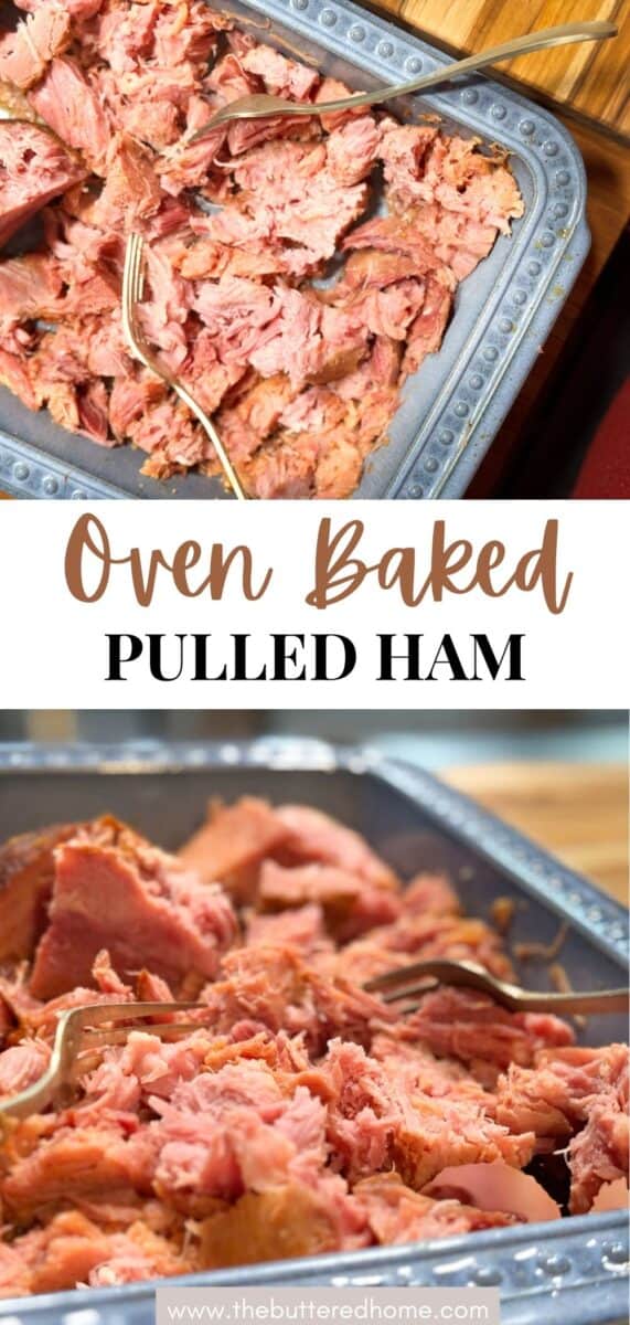 A metal baking tray filled with pulled ham, shredded with forks, sits on a wooden surface. The text "Oven Baked Pulled Ham" appears between two images of the dish.
