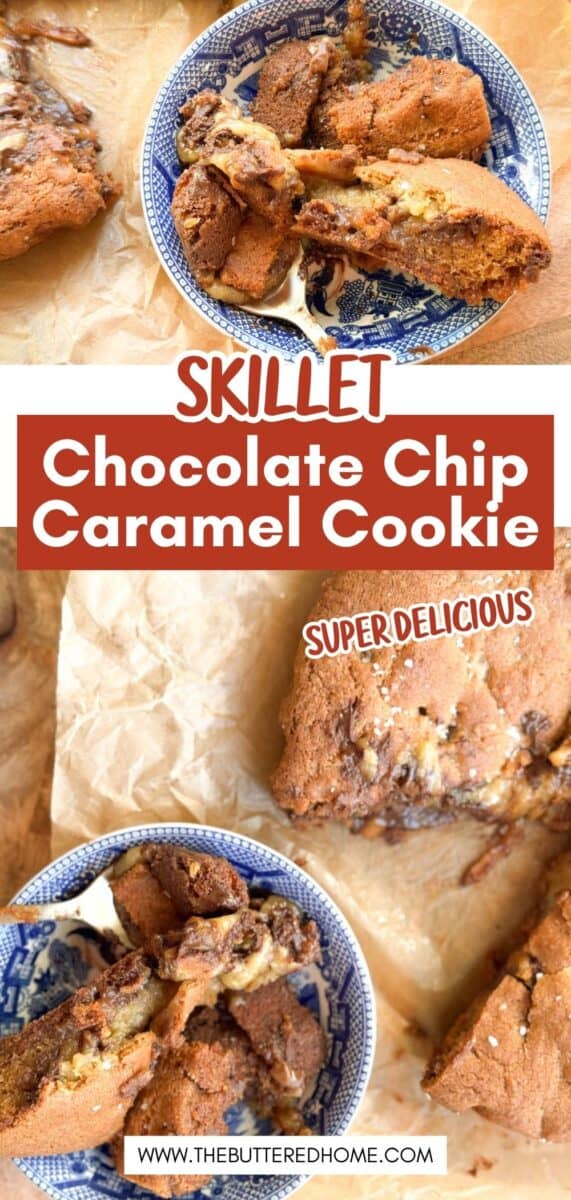 Close-up views of a large skillet chocolate chip caramel cookie, served in pieces on a blue patterned plate and brown parchment paper, with text reading "SKILLET Chocolate Chip Caramel Cookie" and "SUPER DELICIOUS.