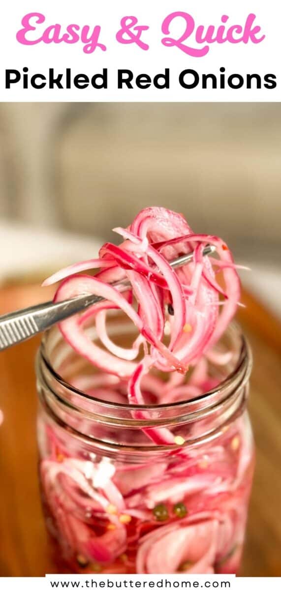 A fork lifts a serving of thinly sliced pickled red onions from a glass jar. The jar is filled with onions and brine, and the text above reads "Easy & Quick Pickled Red Onions." Thebutteredhome.com is noted at the bottom.