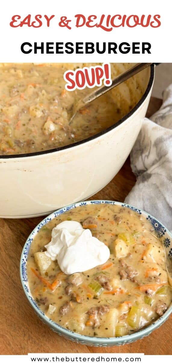 A bowl of cheeseburger soup topped with a dollop of sour cream sits in front of a large pot filled with more soup. A striped towel is next to the pot. Text reads “Easy & Delicious Cheeseburger Soup.”.