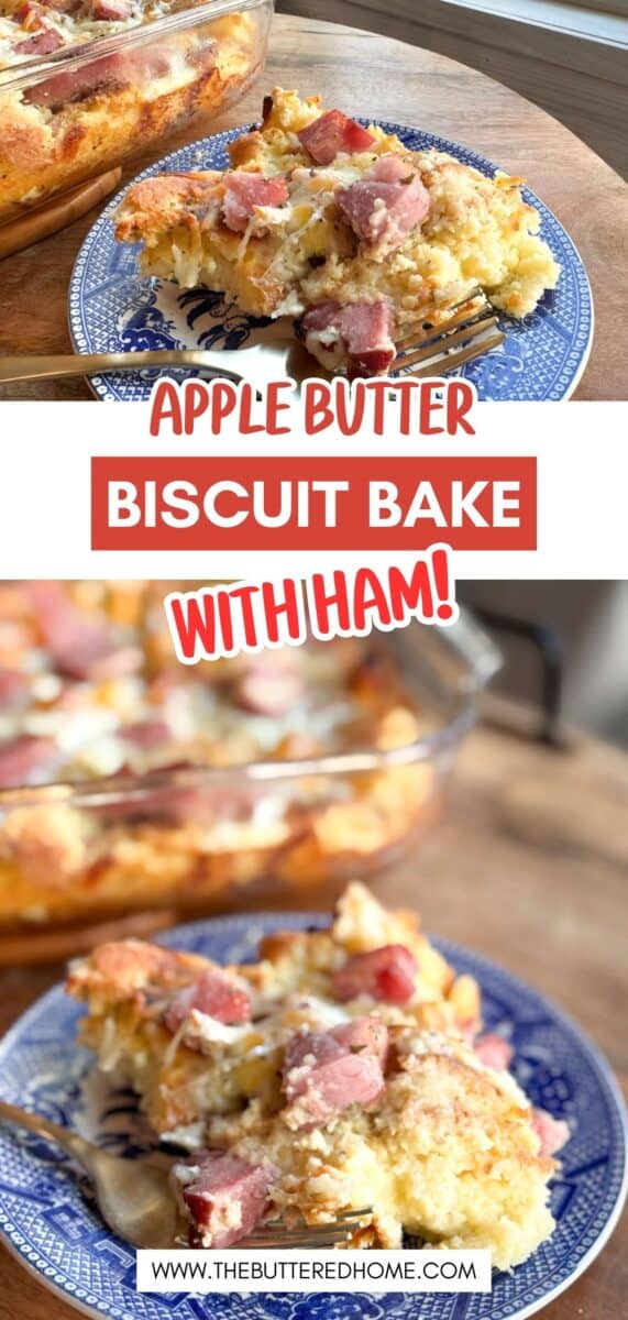 A blue plate holds a serving of apple butter biscuit bake topped with diced ham and drizzled with a light sauce. In the background, a baked dish of the same food sits on a wooden surface. Text reads, "Apple Butter Biscuit Bake with Ham!.