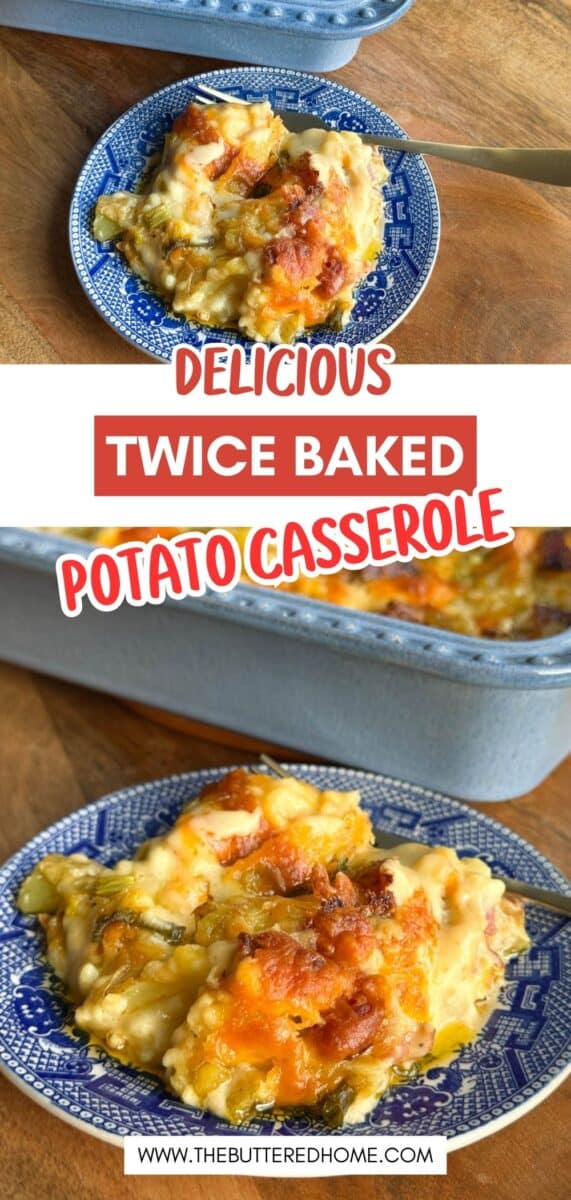 A serving of twice baked potato casserole with cheese and green onions on a blue patterned plate, next to a blue baking dish on a wooden surface. Text reads "Delicious Twice Baked Potato Casserole.