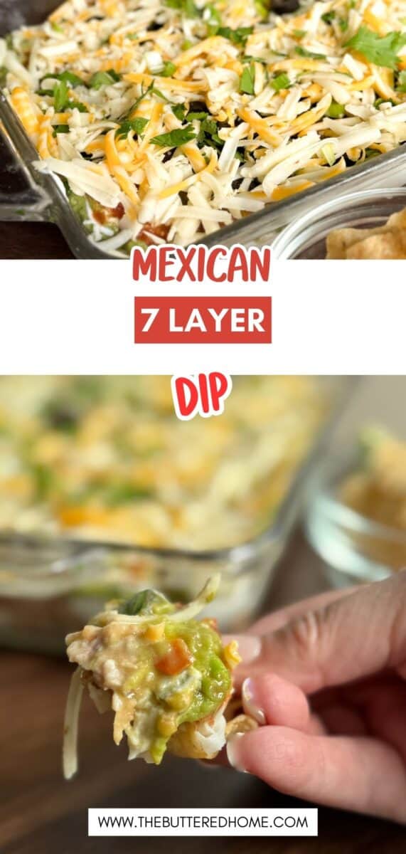 A glass dish filled with Mexican 7-layer dip topped with cheese and green onions; below, a close-up of a hand holding a chip with dip. Text reads "Mexican 7 Layer Dip" and "thebutteredhome.com.