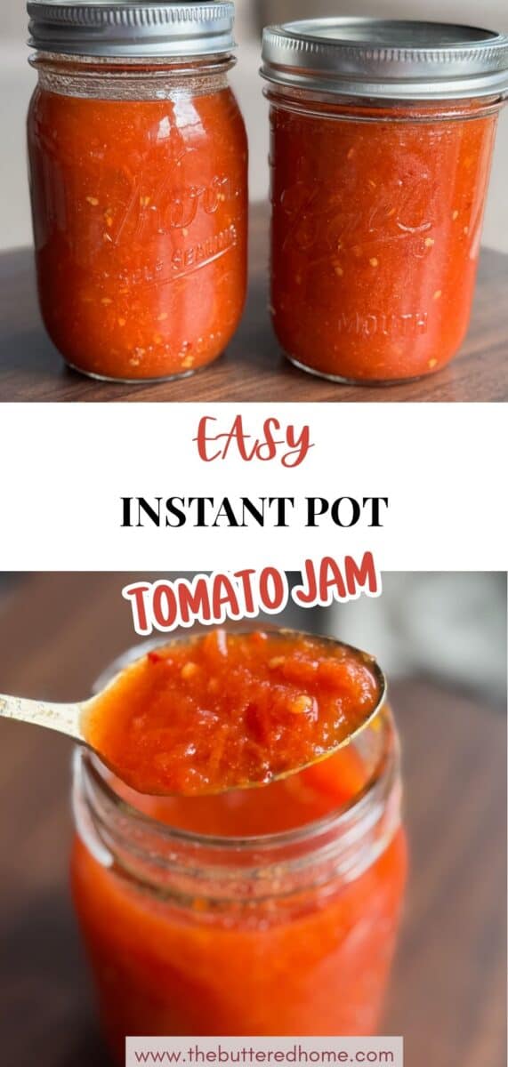 Two glass jars filled with tomato jam are shown on a table. Below, a spoon lifts tomato jam from an open jar. The text on the image reads, "Easy Instant Pot Tomato Jam.
