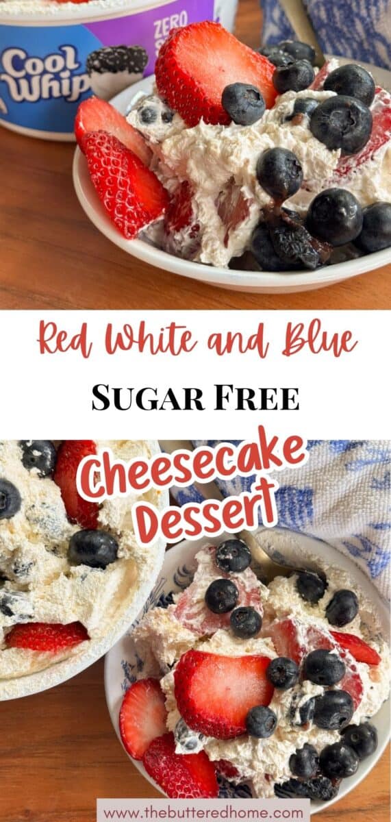 A bowl of sugar-free cheesecake dessert topped with strawberries and blueberries sits next to a tub of Cool Whip. The text reads, "Red White and Blue Sugar Free Cheesecake Dessert.