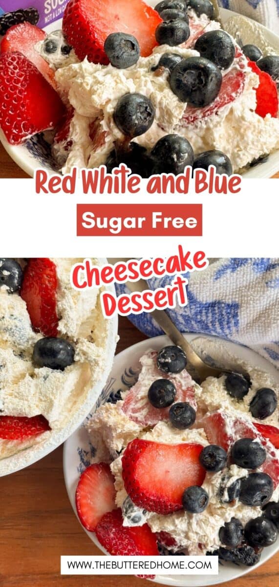A bowl of sugar-free cheesecake dessert topped with fresh strawberries and blueberries. The dish is labeled "Red White and Blue Sugar Free Cheesecake Dessert" with a website link at the bottom.